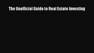 Download The Unofficial Guide to Real Estate Investing PDF Free