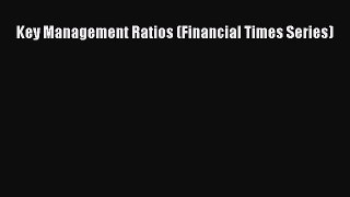 Read Key Management Ratios (Financial Times Series) Ebook Free