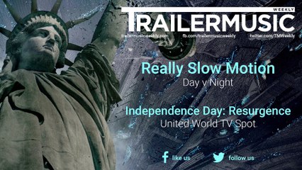 Independence Day: Resurgence - TV Spot Exclusive Music (Really Slow Motion - Day v Night)