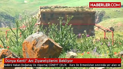 Dünya Kenti" Ani Ziyaretçilerini Bekliyor
