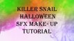 SFX Make-up Tutorials- Killer snail Halloween SFX Make-up Tutorial