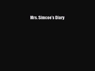 Read Mrs. Simcoe's Diary Ebook Free