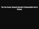 Read The Ten Count: Howard Darwin's Remarkable Life in Ottawa PDF Online