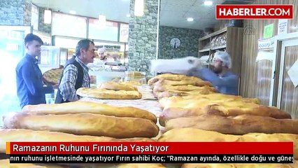 Ramazanın Ruhunu Fırınında Yaşatıyor