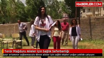 Terör Mağduru Aileler İçin Sağlık Seferberliği