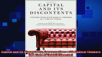 different   Capital and Its Discontents Conversations with Radical Thinkers in a Time of Tumult