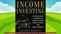 different   Income Investing with Bonds Stocks and Money Markets