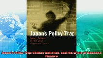 behold  Japans Policy Trap Dollars Deflation and the Crisis of Japanese Finance