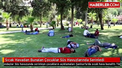 Sıcak Havadan Bunalan Çocuklar Süs Havuzlarında Serinledi