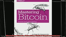 behold  Mastering Bitcoin Unlocking Digital Cryptocurrencies