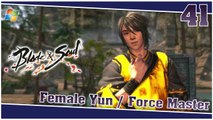 Blade and Soul 【PC】 #41 「Female Yun │ Force Master」