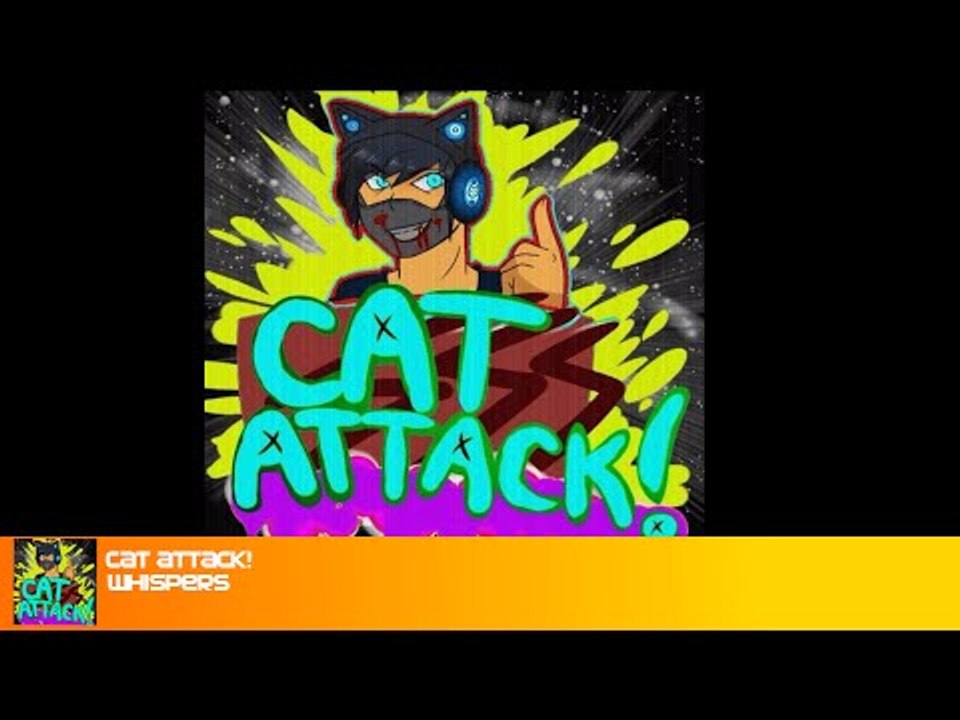 Cat Attack! - Whispers