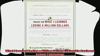 complete  What I Learned Losing a Million Dollars Columbia Business School Publishing