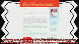 different   Sell with Soul Creating an Extraordinary Career in Real Estate without Losing Your