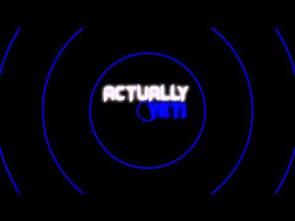 For Actually Yeti's New Intro