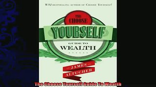different   The Choose Yourself Guide To Wealth