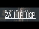 Trifekta ft. Zlatan Čordić : Za Hip Hop (Napovednik)