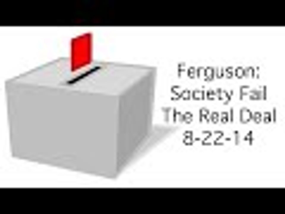 Ferguson: Society Fail