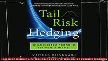 there is  TAIL RISK HEDGING Creating Robust Portfolios for Volatile Markets