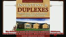 there is  The Complete Guide to Investing in Duplexes Triplexes Fourplexes and Mobile Homes What
