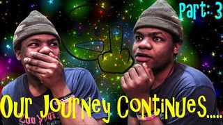 Our Challenging Journey at its Finest - Part 3!