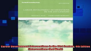 different   Career Development Interventions in the 21st Century 4th Edition Interventions that Work