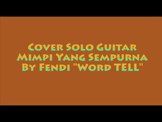 Cover Mimpi yang Sempurna (Dengerin Sampai Habis Yoooo....)