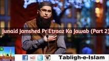 Junaid Jamshed Pr Etraaz Ka Jawab 2016 (Azan Ke Bad Ki Dua Main Galti Ka Jawab Part 2