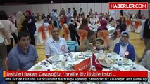 Dışişleri Bakanı Çavuşoğlu: 