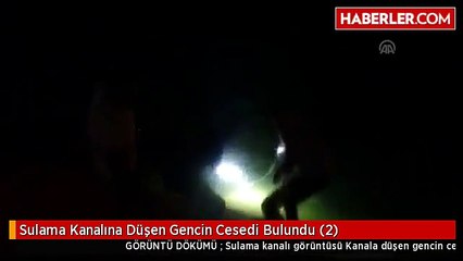 Sulama Kanalına Düşen Gencin Cesedi Bulundu (2)