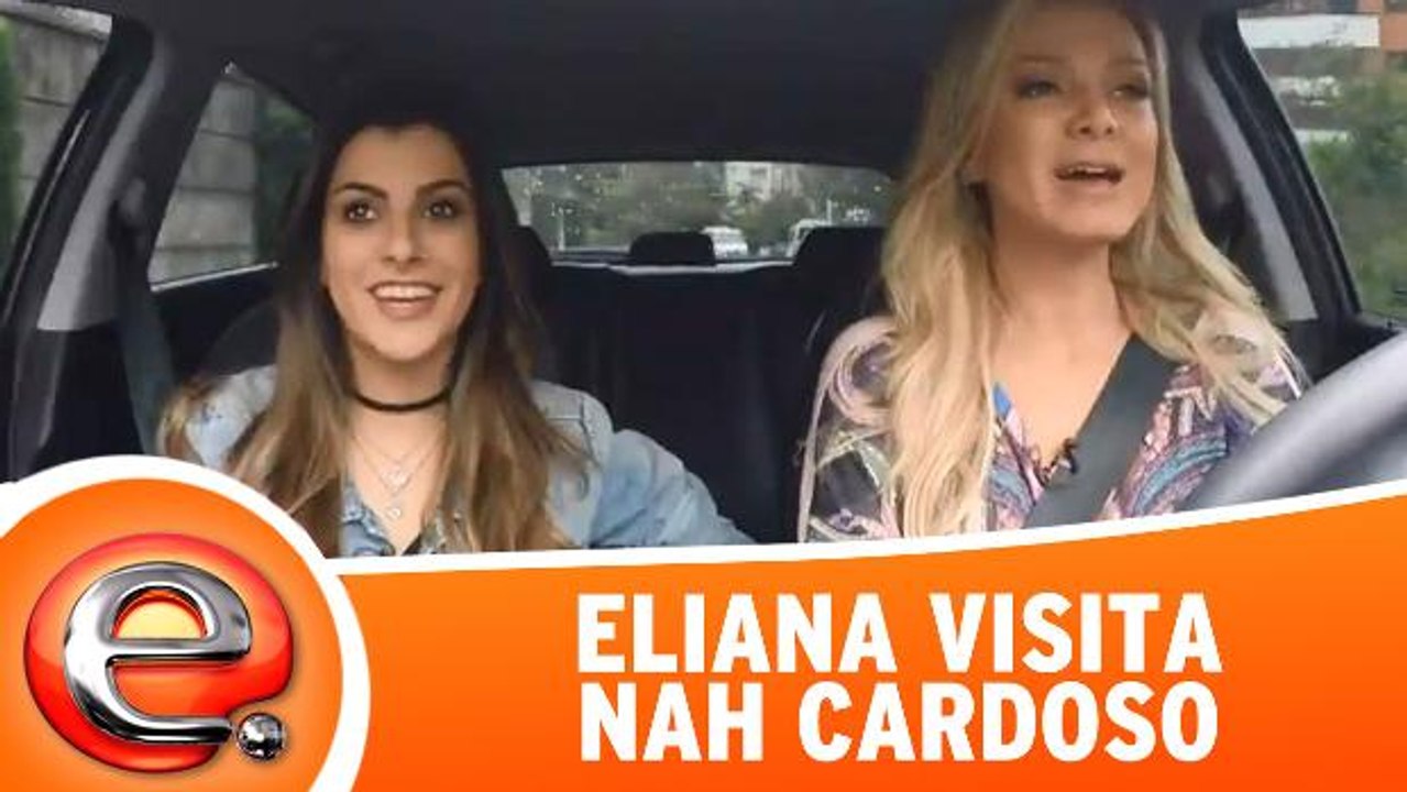 Eliana visita Nah Cardoso!