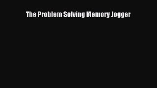 Download The Problem Solving Memory Jogger PDF Free