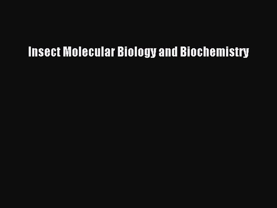 Read Insect Molecular Biology and Biochemistry Ebook Free