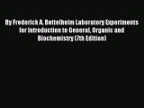 Read By Frederick A. Bettelheim Laboratory Experiments for Introduction to General Organic