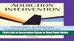 Read Addiction Intervention: Strategies to Motivate Treatment-Seeking Behavior (Haworth Addictions