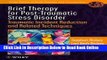 Read Brief Therapy for Post-Traumatic Stress Disorder: Traumatic Incident Reduction and Related