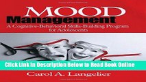 Read Mood Management: A Cognitive-Behavioral Skills-Building Program for Adolescents; Skills