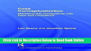 Read Case Conceptualization: Mastering this Competency with Ease and Confidence (Core Competencies