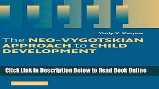 Read The Neo-Vygotskian Approach to Child Development  Ebook Free