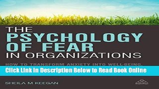 Download The Psychology of Fear in Organizations: How to Transform Anxiety into Well-being,