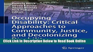 Download Occupying Disability: Critical Approaches to Community, Justice, and Decolonizing