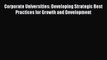 [PDF] Corporate Universities: Developing Strategic Best Practices for Growth and Development
