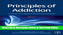 Read Principles of Addiction: Comprehensive Addictive Behaviors and Disorders, Volume 1  Ebook