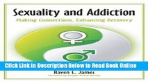 Read Sexuality and Addiction: Making Connections, Enhancing Recovery  Ebook Free