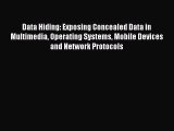 Read Data Hiding: Exposing Concealed Data in Multimedia Operating Systems Mobile Devices and