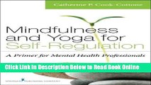 Read Mindfulness and Yoga for Self-Regulation: A Primer for Mental Health Professionals  Ebook