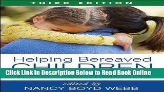 Read Helping Bereaved Children, Third Edition: A Handbook for Practitioners (Social Work Practice