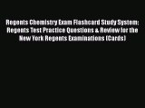 Read Regents Chemistry Exam Flashcard Study System: Regents Test Practice Questions & Review