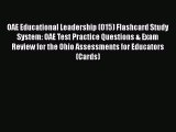 Download OAE Educational Leadership (015) Flashcard Study System: OAE Test Practice Questions