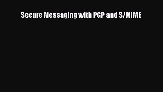Download Secure Messaging with PGP and S/MIME PDF Free